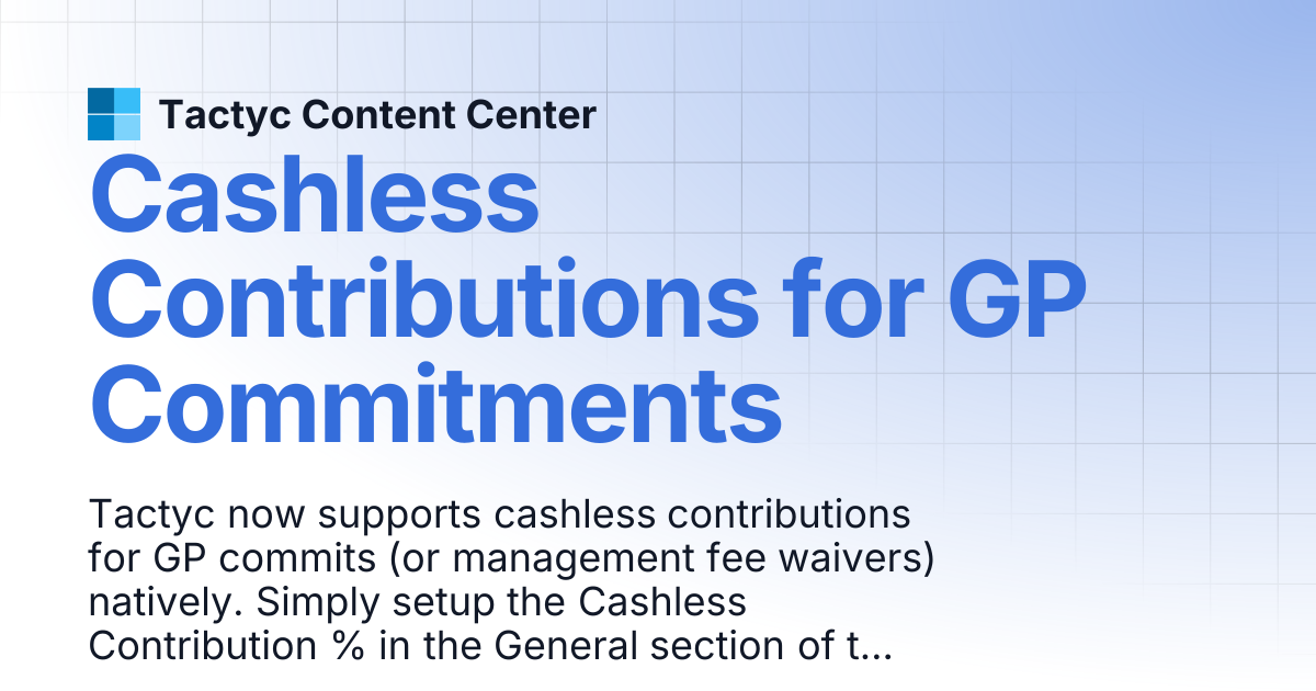 Cashless Contributions for GP Commitments | Tactyc Content Center