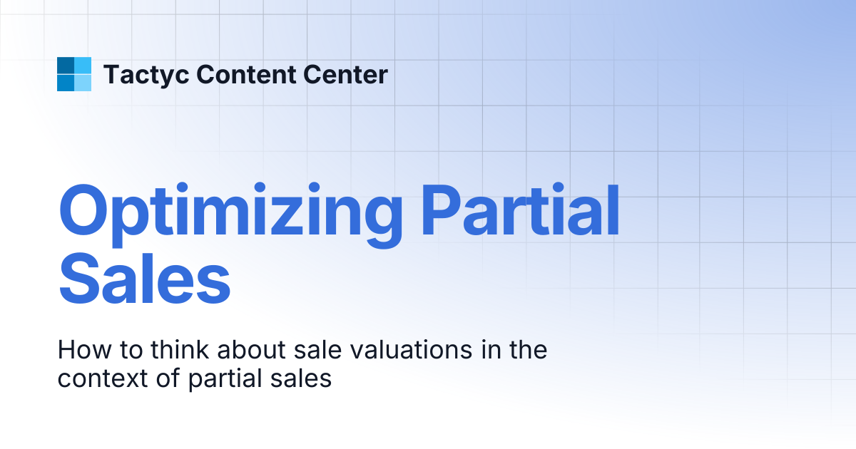 Optimizing Partial Sales | Tactyc Content Center
